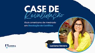 Case de revalidação do diploma do mestra  Luciana Severo [upl. by Pandora924]