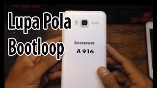 Solusi Lupa pola  bootloop lenovo A 916 tanpa Instal Ulang [upl. by Newbill153]