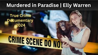 Murdered in Paradise  Elly Warren  True Crime Documentary 2024 [upl. by Haslam72]