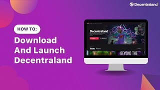 Getting Started in Decentraland How to Download and Launch [upl. by Horwitz639]