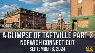 Norwich Connecticut  A Glimpse of Taftville Part 2 [upl. by Genevieve]