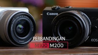 Perbedaan Canon M100 vs Canon M200 [upl. by Rosse]