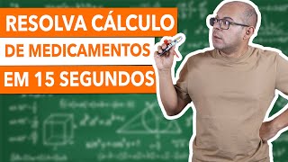 APRENDA a RESOLVER CÁLCULO de MEDICAMENTOS em 15 SEGUNDOS  Para prova de concurso [upl. by Aldercy]