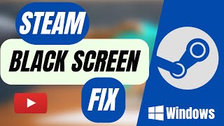 How To Fix Steam Black Screen Not Loading EASY FIX [upl. by Aicina492]