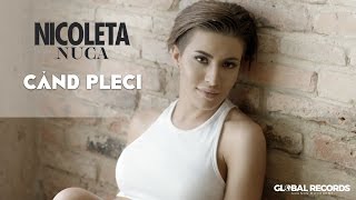 Nicoleta Nuca  Cand Pleci  Videoclip Oficial [upl. by Akcire]