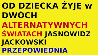 Jasnowidz Jackowski przepowiednia wizja dwa światy [upl. by Sayette]