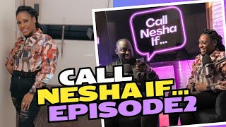 Call Nesha If Ep2   Disorderly Relationships [upl. by Zoe]