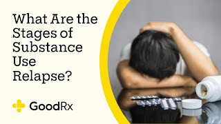 What Are the Stages of Substance Use Relapse  GoodRx [upl. by Jezreel]