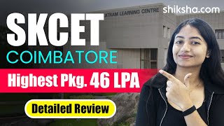 SKCET Coimbatore Review Fees Placements Rankings Courses Admission 2024 [upl. by Arihk]