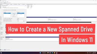 How to Create a New Spanned Drive In Windows 11 [upl. by Monti317]