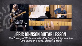 🎸 Eric Johnson Guitar Lesson  The Beauty of Wide Intervals  Key Insights amp Approaches  TrueFire [upl. by Linis508]