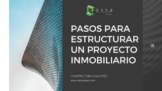 WEBINAR Pasos Para Estructurar Un Proyecto Inmobiliario [upl. by Blackstock]