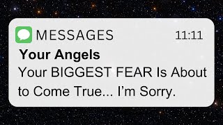 Your Biggest Fear Is About to Come True  Angel Message Today [upl. by Ahtebbat]