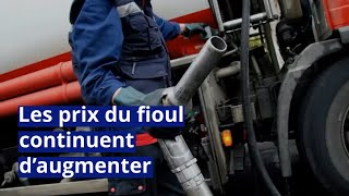 Les prix du fioul continuent d’augmenter [upl. by Cullie]