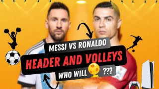 Messi vs Ronaldo FIFA 23 PS5 Survival Header and volleys [upl. by Wainwright]