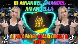 DJ AMANDEL AMANDEL TIKTOK FULL BASS  DJ AMADELA DJ AMARELLA  DJ AMARELA VIRAL TIKTOK 2021 [upl. by Dirk463]