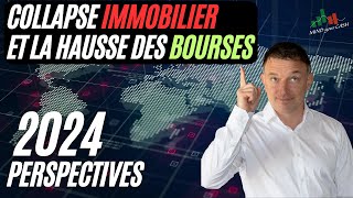 📈Perspectives BOURSIÈRES 2024 Entre 💥COLLAPSE IMMOBILIER et 🟢BOOM BOURSIER [upl. by Schick]