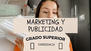 GRADO SUPERIOR MARKETING Y PUBLICIDAD  Mi experiencia [upl. by Evangelia]