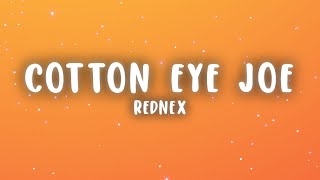 Rednex  Cotton Eye Joe Lyrics [upl. by Lambrecht]