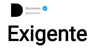 Exigente Significado En Español [upl. by Perreault594]