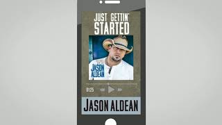 Jason Aldean  Just Gettin Started Audio [upl. by Kiehl852]