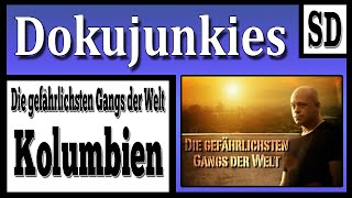 Doku junkies  Die Gefährlichsten Gangs der Welt quotKolumbienquot ★ Dokumentation ★ [upl. by Hughett]