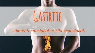 Gastrite alimenti consigliati e sconsigliati [upl. by Khosrow]