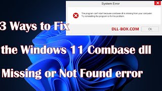 3 Ways to Fix the Windows 11 Combase dll Missing or Not Found error [upl. by Eudosia]