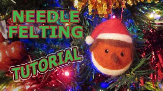 How to NEEDLE FELT a Cute ROBIN BAUBLE  Tutorial for Beginners [upl. by Akfir]