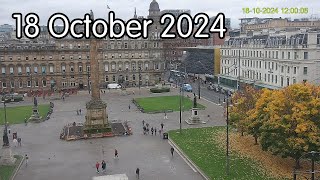 18 October 2024  Glasgows George Square webcam [upl. by Howe]