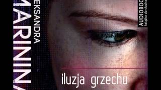 Iluzja grzechu  Aleksandra Marinina  audiobook [upl. by Aneehsat711]