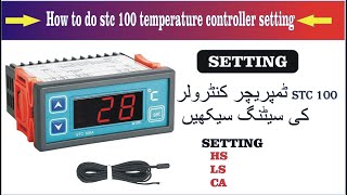 How to do stc 100 temperature controller setting  stc100a controller ki setting kaise krian [upl. by Nodyarb]