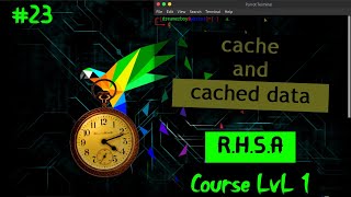 RHSA Course 23  cache and cached data [upl. by On274]