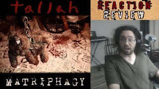 Tallah Matriphagy Album ReactionReview [upl. by Elvira]