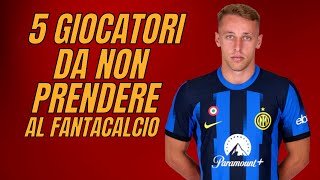 5 GIOCATORI DA NON PRENDERE ALL’ASTA DI RIPARAZIONE AL FANTACALCIO [upl. by Meekahs]