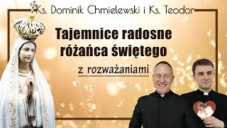 Różaniec ks Dominik Chmielewski ks Teodor tajemnice RADOSNE z rozważaniami nowenna pompejańska [upl. by Yessac]