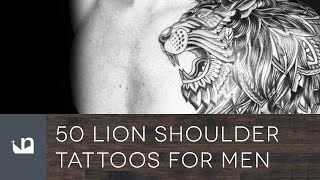 50 Lion Shoulder Tattoos For Men [upl. by Dhumma]