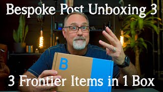 Bespoke Post Unboxing 3 3 Frontier Items in 1 Box [upl. by Messere]