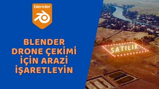 Blender  Drone Çekimi İçin Arazi İşareti Oluşturun [upl. by Anatol231]