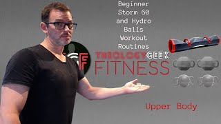 Storm 60 and Hydro Balls Beginner Workout Upper Body 1 [upl. by Donica]