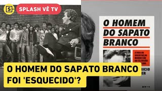 Líder da TV nos anos 1960 O Homem do Sapato Branco foi esquecido  Mauricio Stycer [upl. by Okeim]