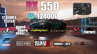 RX 550  i5 12400F  Test in 12 Games  RX 550 Gaming in 2022 [upl. by Eerized]