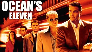 Oceans Eleven 2001 Heist Crime Movie  Brad Pitt  Oceans Eleven Full Movie Explanation In English [upl. by Tteraj101]