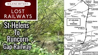 Walking Britains Lost Railways  St Helens To Runcorn Gap Railway  FULL LINE [upl. by Birchard821]