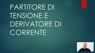 Partitore di Tensione e Derivatore di Corrente [upl. by Aynna]