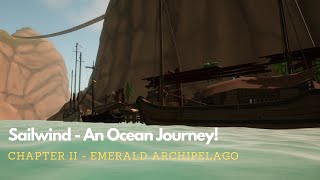 Chap II Supercut  Emerald Archipelago  An Ocean Journey  Sailwind [upl. by Nilknarf]