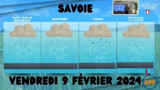 Les prévisions de la météo pour Vendredi 8 février 2024 en HauteSavoie et Savoie [upl. by Nonohcle]