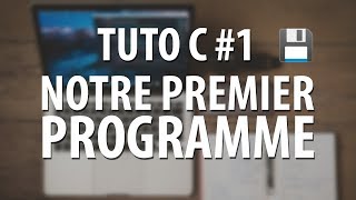 TUTO C  1 Notre premier programme [upl. by English]