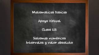 Clase 113 Sistemas numéricos Intervalos y valor absoluto [upl. by Ienttirb]