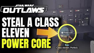 Steal A Class Eleven Power Core  Imperial Comm Station  Star Wars Outlaws [upl. by Channing321]